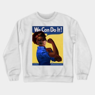 African American Rosie the Riveter We Can Do It Coronavirus 2020 Poster Crewneck Sweatshirt